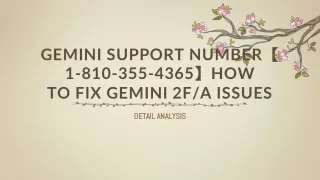 gemini support number 1 810 355 4365 how to fix gemini 2f a issues