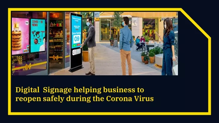 digital signage helping business to reopen safely during the corona virus