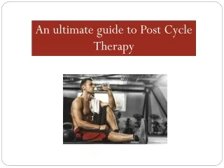 An ultimate guide to Post Cycle Therapy