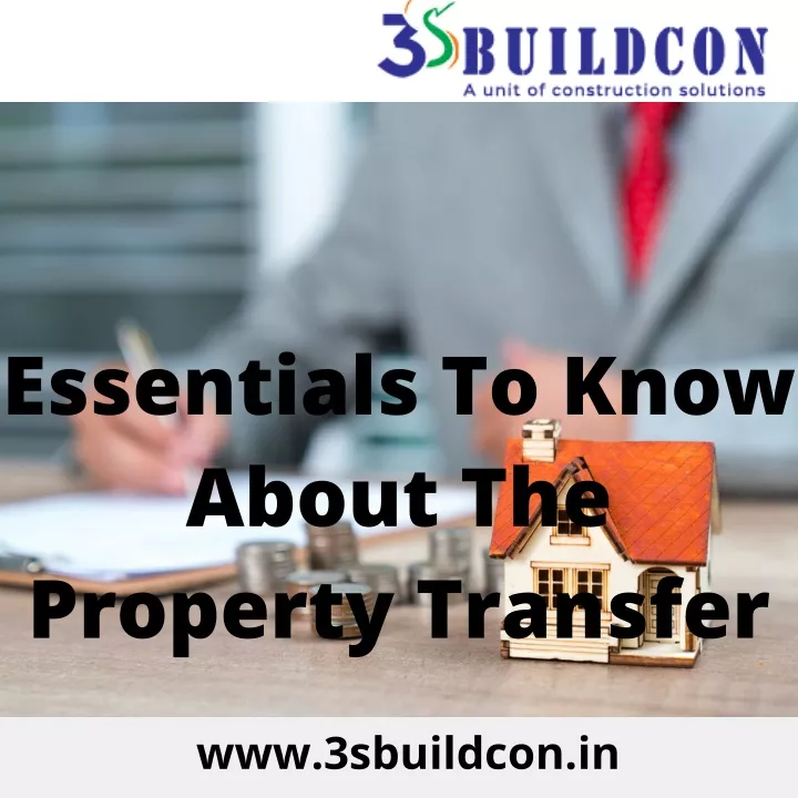 essentials to know about the property transfer