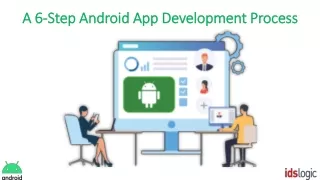 a 6 step android app development process