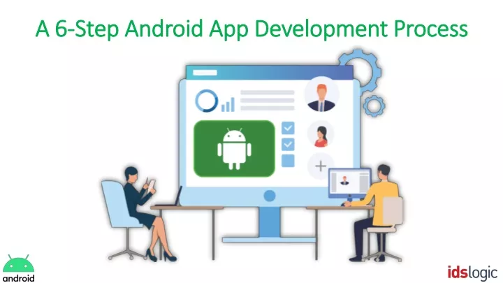 a 6 step android app development process