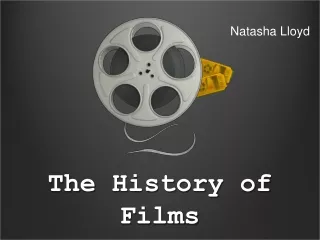 Natasha Lloyd | The History of Films