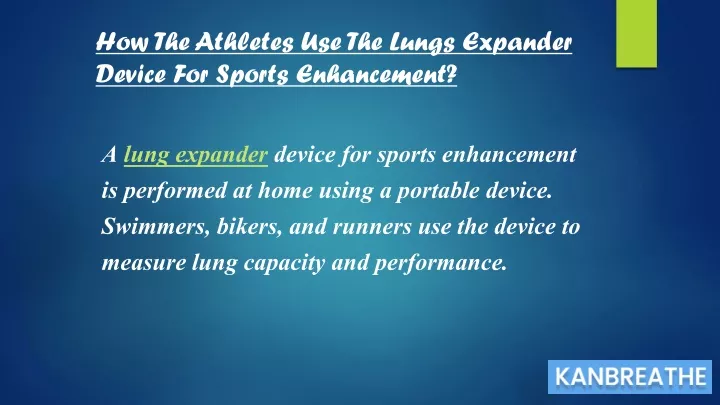 how the athletes use the lungs expander device