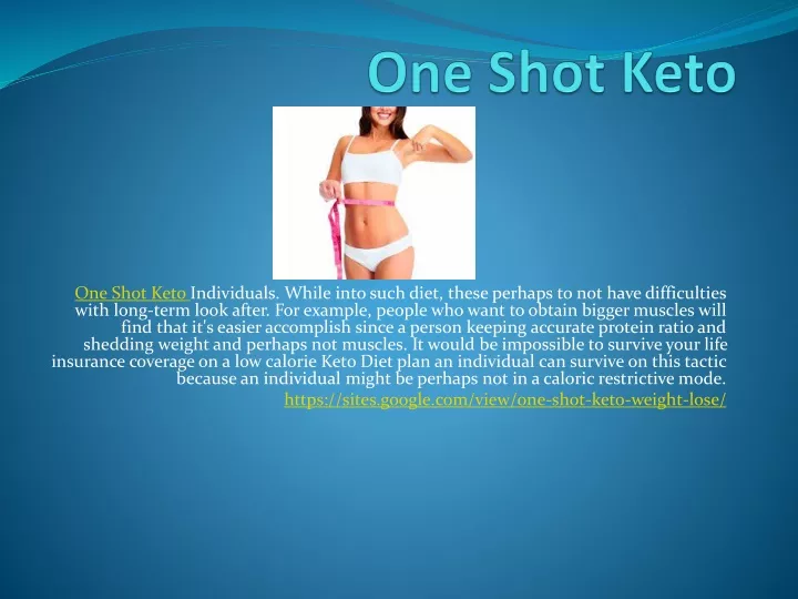 one shot keto individuals while into such diet