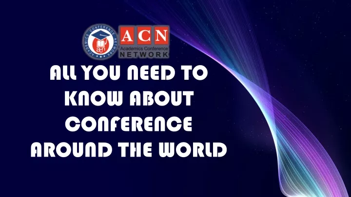 all you need to know about conference around