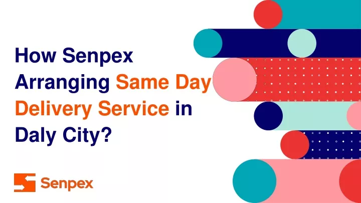 how senpex arranging same day delivery service