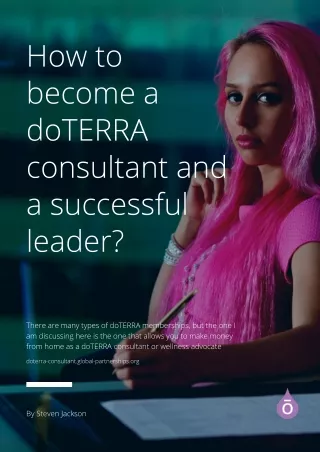 How to become a doTERRA consultant and a successful leader?
