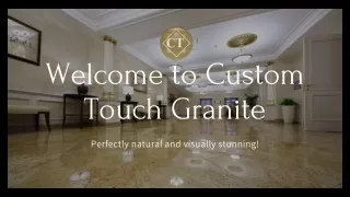 welcome to custom touch granite