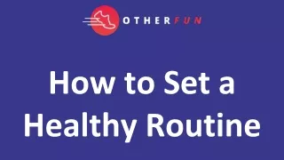 How to Set a Healthy Routine