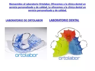 bienvenidos al laboratorio ortolabor ofrecemos