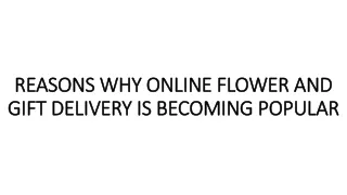 REASONS WHY ONLINE FLOWER AND GIFT DELIVERY IS BECOMING POPULAR