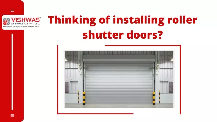 thinking of installing roller shutter doors