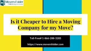 is it cheaper to hire a moving company for my move