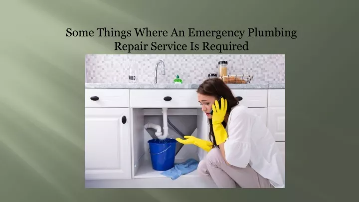 some things where an emergency plumbing repair