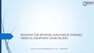 REASONS FOR REVENUE LEAKAGES IN DURABLE MEDICAL EQUIPMENT (DME) BILLING