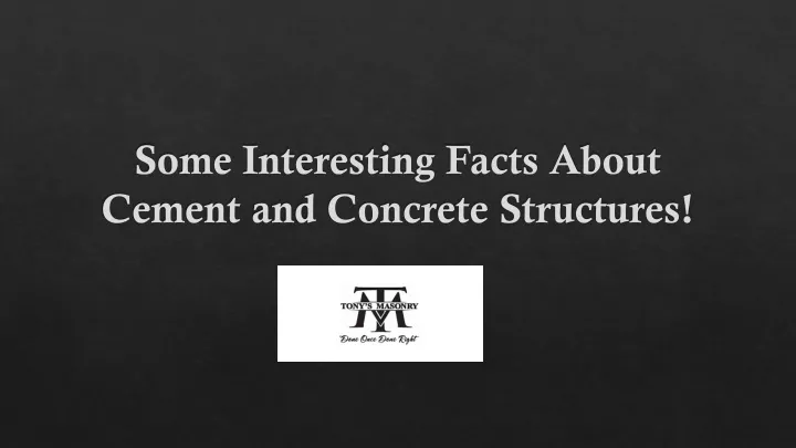 some interesting facts about cement and concrete structures