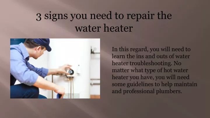 3 signs you need to repair the water heater