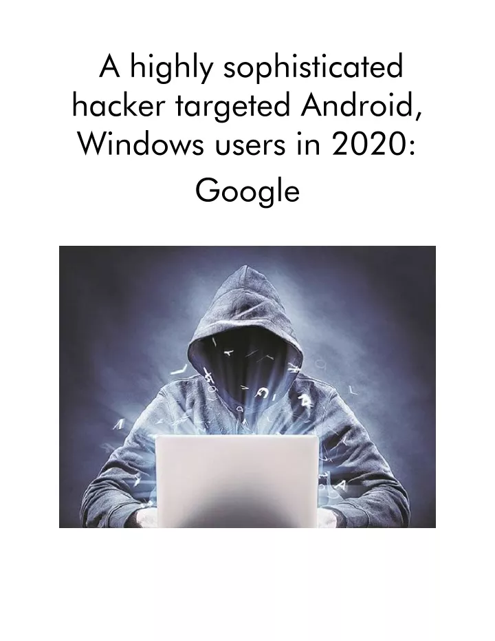 a highly sophisticated hacker targeted android