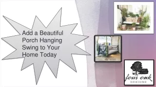 Add a Beautiful Porch Hanging Swing to Your Home Today