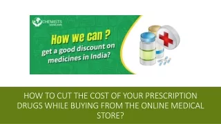 PPT - How to cut the cost of your prescription drugs while buying from the online medical store?
