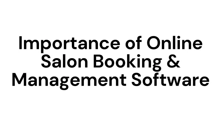 importance of online salon booking management