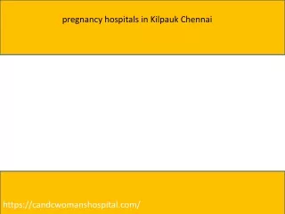 pregnancy hospitals in Kilpauk Chennai