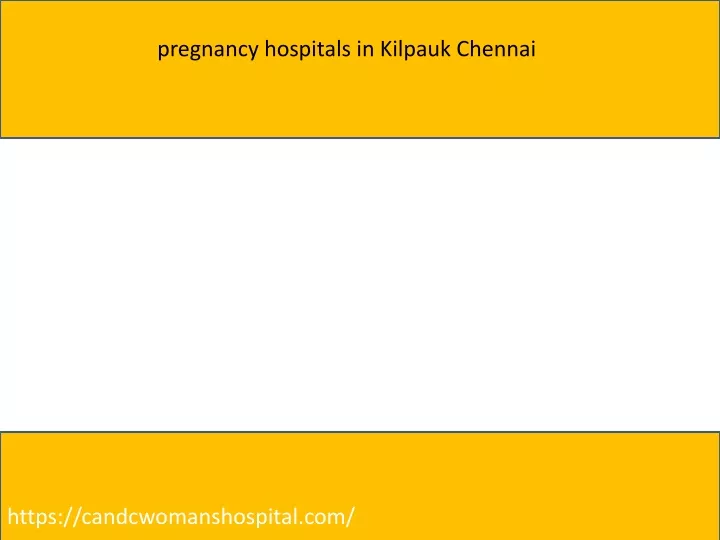 pregnancy hospitals in kilpauk chennai