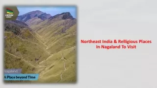 Northeast India & Relligious Places In Nagaland To Visit