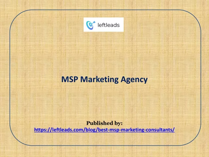 msp marketing agency published by https leftleads com blog best msp marketing consultants