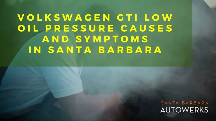 volkswagen gti low oil pressure causes