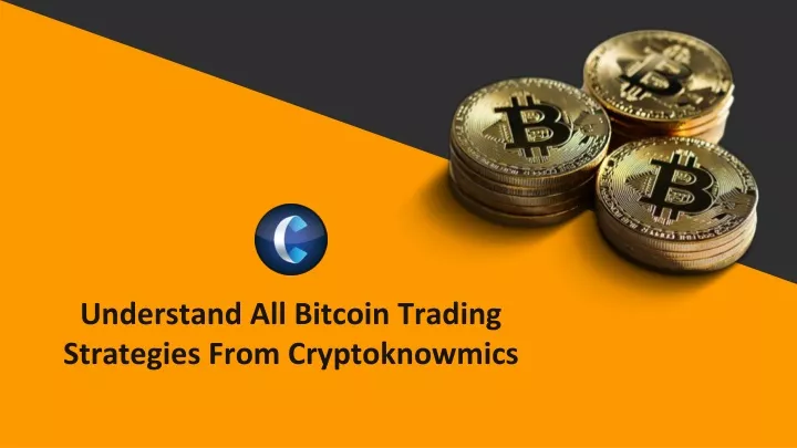 understand all bitcoin trading strategies from