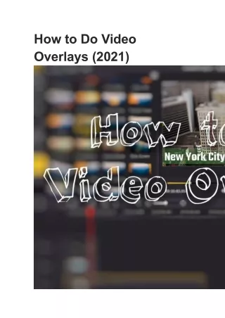 How to Do Video Overlays (2021)