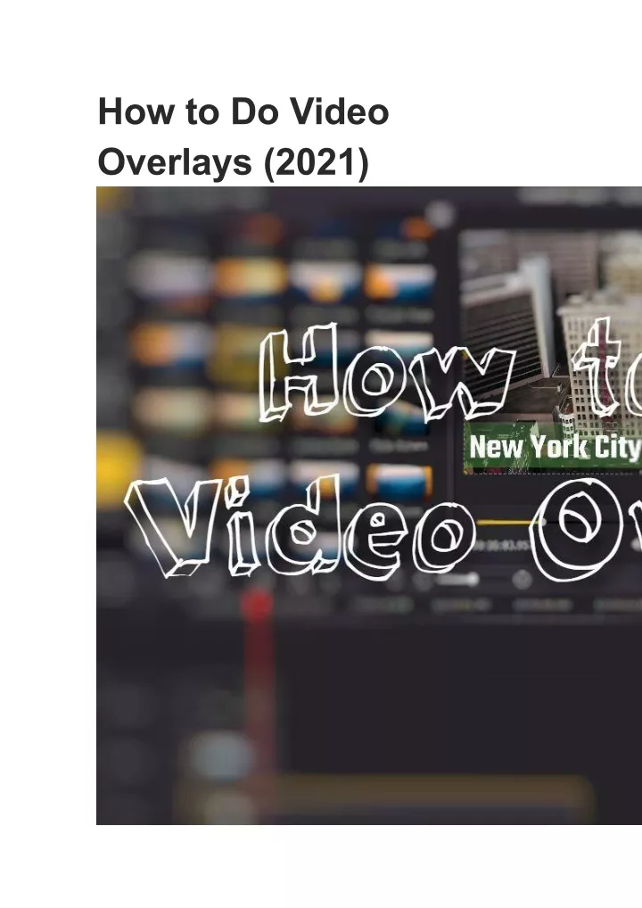 how to do video overlays 2021