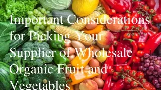Important Considerations for Picking Your Supplier of Wholesale Organic Fruit and Vegetables