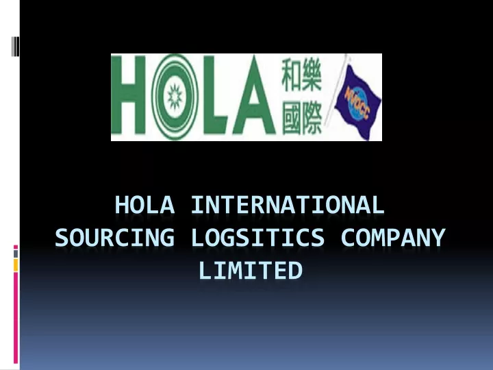 hola international sourcing logsitics company limited
