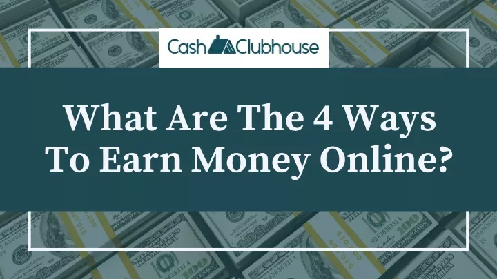 what are the 4 ways to earn money online