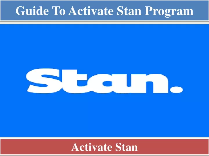 guide to activate stan program
