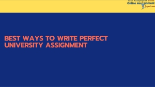 Best Ways to Write Perfect University Assignment
