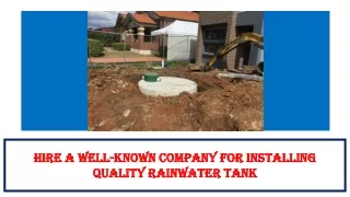 PPT: Hire A Well-Known Company For Installing Quality Rainwater Tank