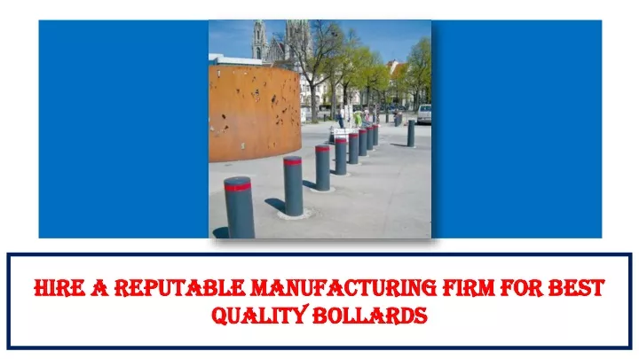 hire a reputable manufacturing firm for best