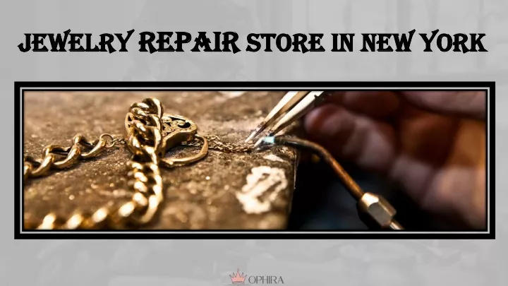 jewelry repair store in new york