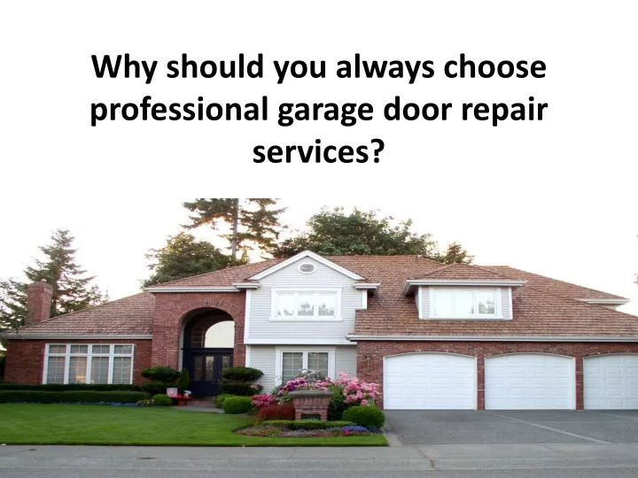 why should you always choose professional garage