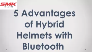 5 Advantages of Hybrid Helmets with Bluetooth