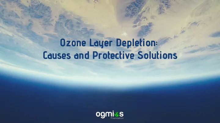 ozone layer depletion ozone layer depletion