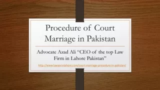 Perform Court Marriage Procedure in Pakistan By Advocate Azad Ali