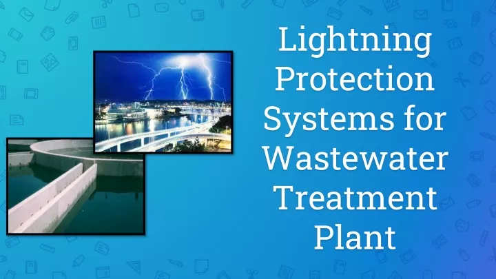 lightning protection systems for wastewater treatment plant