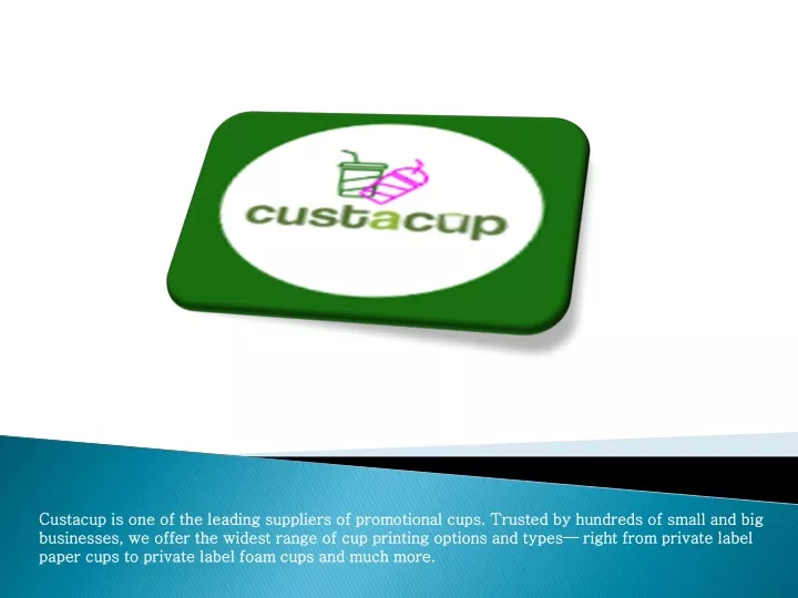 custacup is one of the leading suppliers