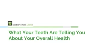 What Your Teeth Are Telling You About Your Overall Health