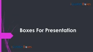 boxes for presentation